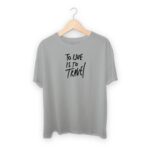 To Live Is Travel T-shirt