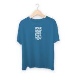 Your Only Limit is You T-shirt