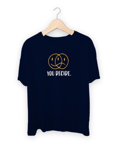 You Decide T-shirt