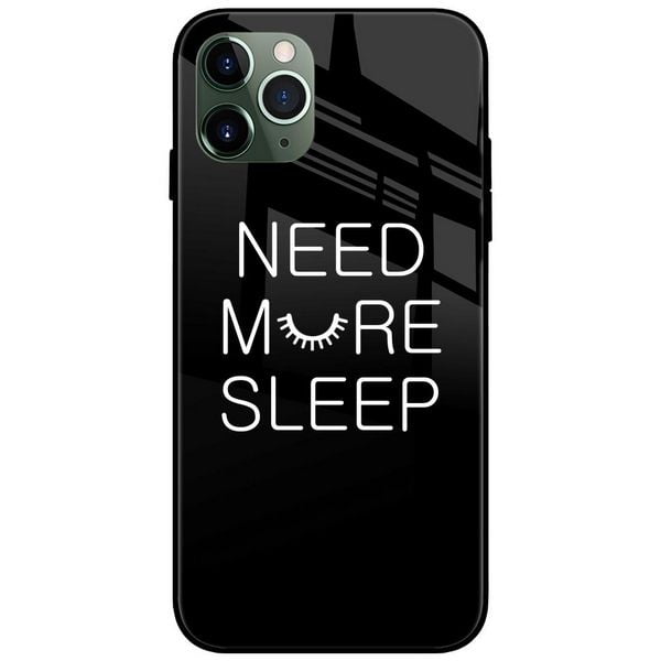 Need More Sleep Glass Case Back Cover