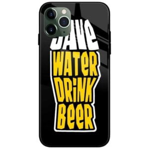 Save Water Drink Beer Glass Case Back Cover