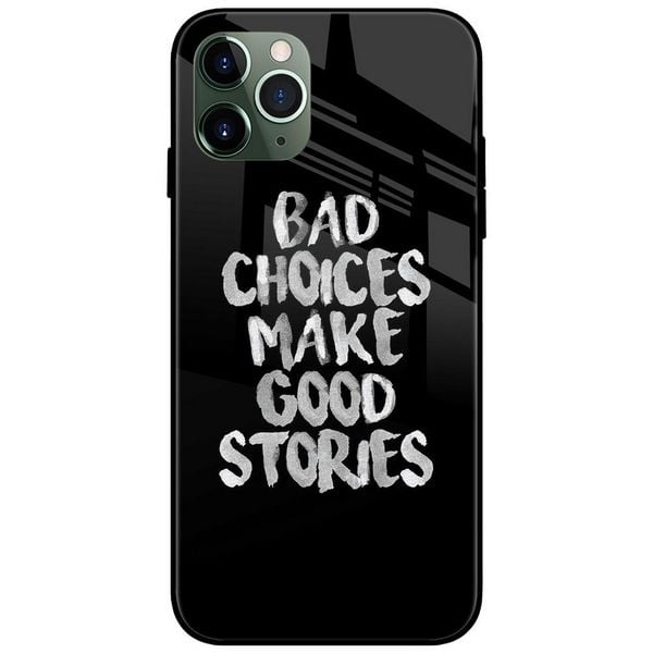 Bad Choices Make Good Stories Glass Case Back Cover