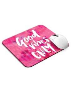 Good Vibes Only Mouse Pad