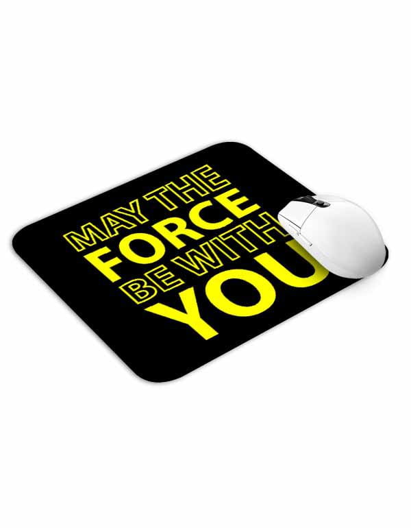 May The Force Be With You Mouse Pad