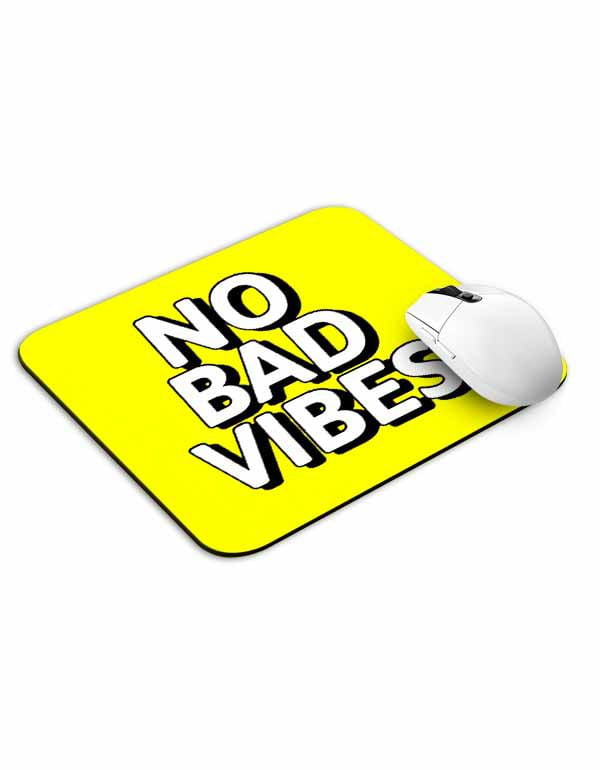 No Bad Vibes Mouse Pad