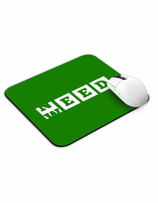 Need Weed Mouse Pad