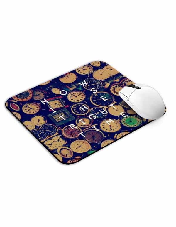 Now is the right time Mouse Pad