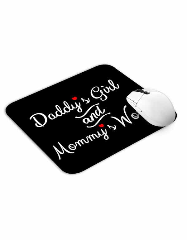 Daddys Girl and Mommys World Mouse Pad