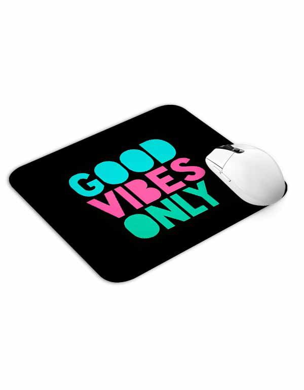 Good Vibes Only Text Mouse Pad