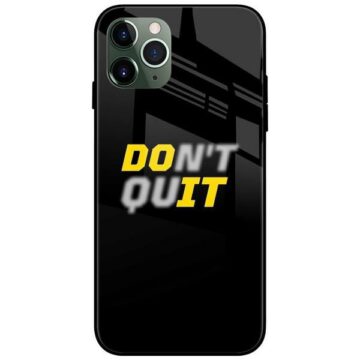 Dont Quit Do It Glass Case Back Cover